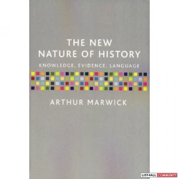 The New Nature of History; Knowledge, Evidence, Language by Arthur Mar
