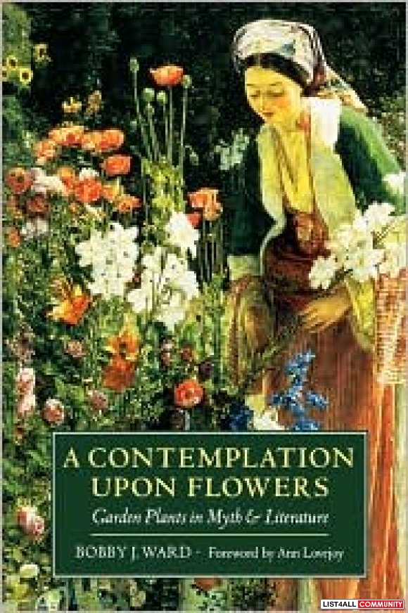 A Contemplation Upon Flowers - Bobby J. Ward